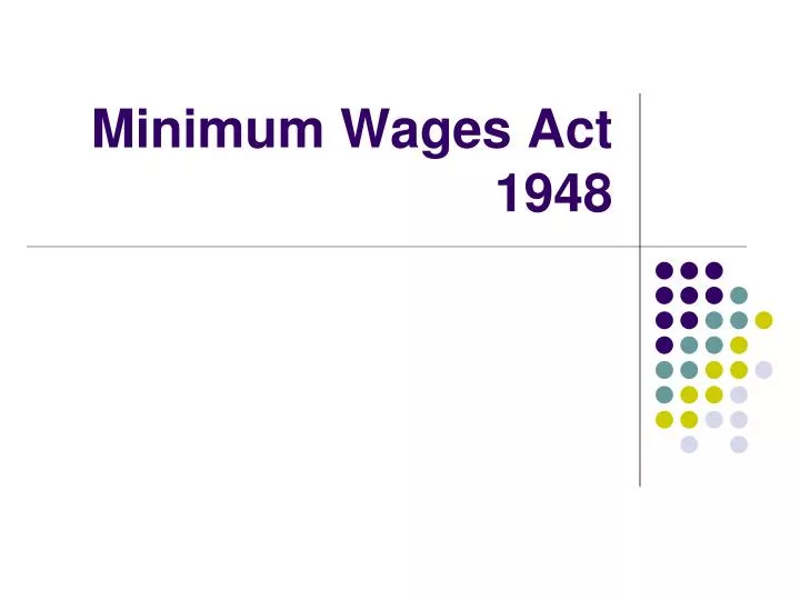 PPT Minimum Wages Act 1948 PowerPoint Presentation, free download
