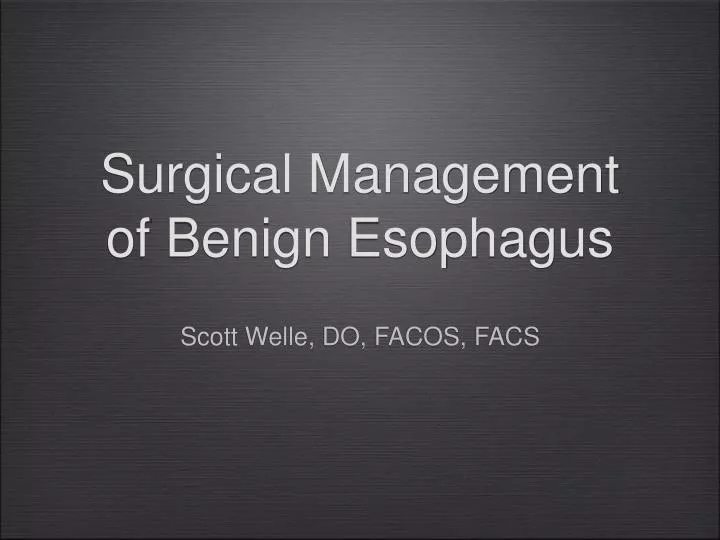surgical management of benign esophagus n.
