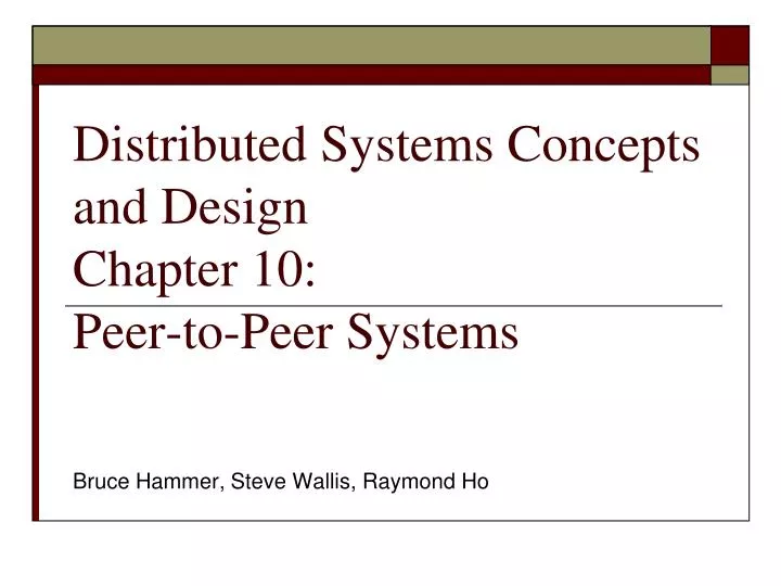 Ppt Distributed Systems Concepts And Design Chapter 10 Peer To