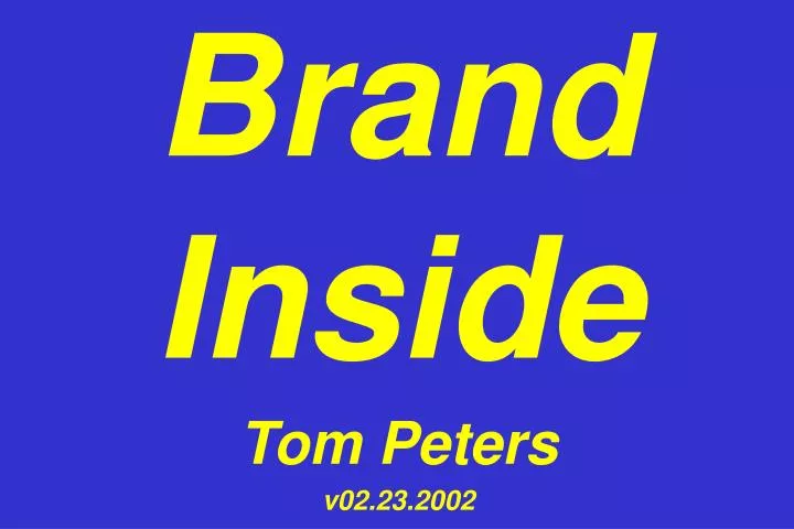 brand inside tom peters v02 23 2002 n.