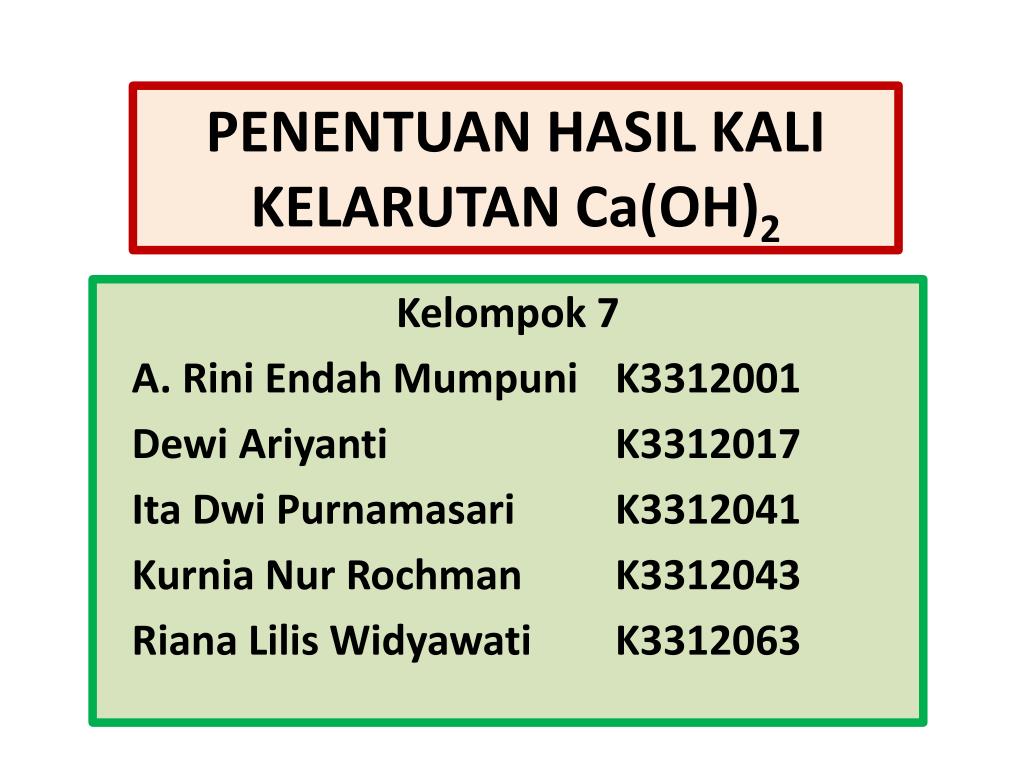 PPT PENENTUAN HASIL KALI KELARUTAN Ca(OH) 2 PowerPoint Presentation