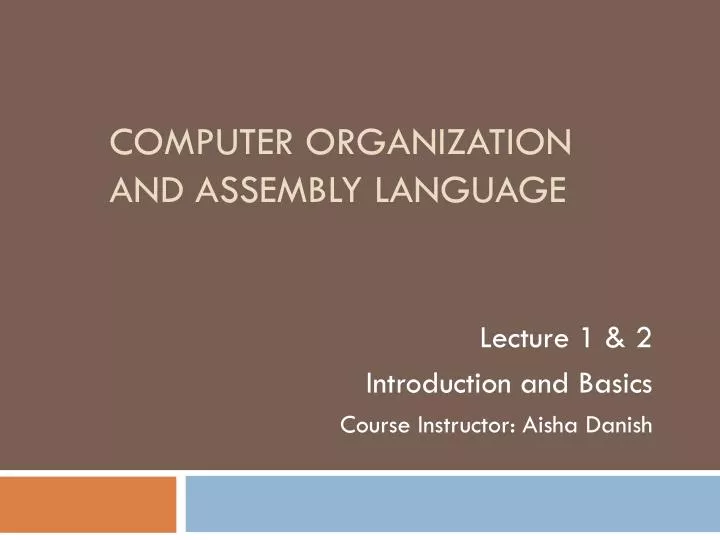PPT - Computer Organization and Assembly language PowerPoint ...