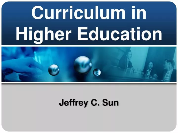 PPT Curriculum in Higher Education PowerPoint Presentation, free download ID5639616