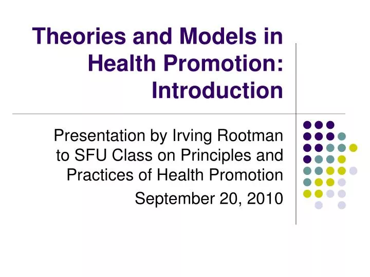 PPT Theories and Models in Health Promotion