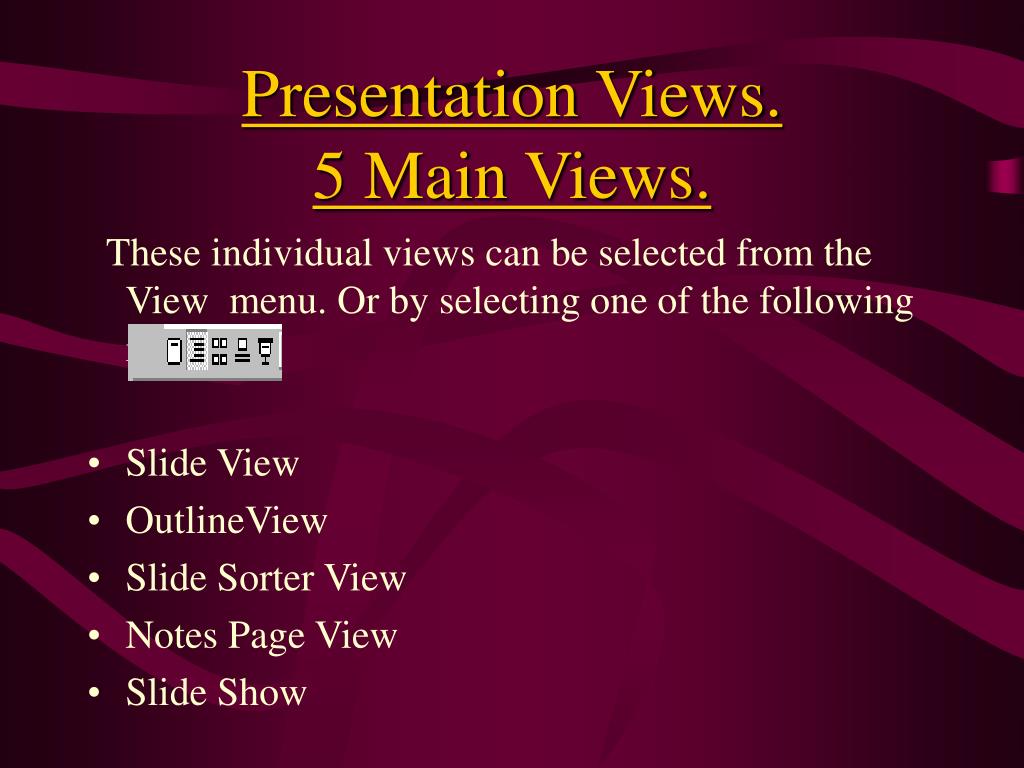 what are the 5 views of presentation