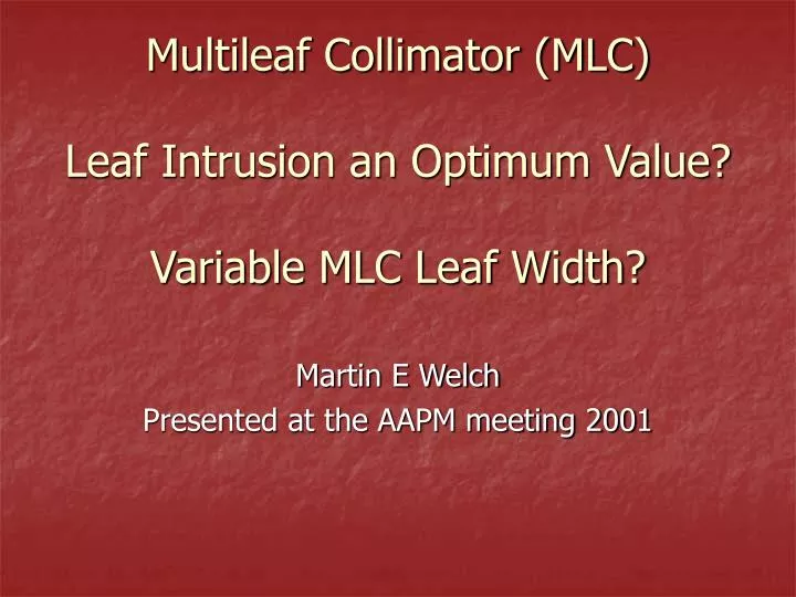 purpose of multileaf collimator in radiotherapy purpose of multileaf collimator in radiotherapy