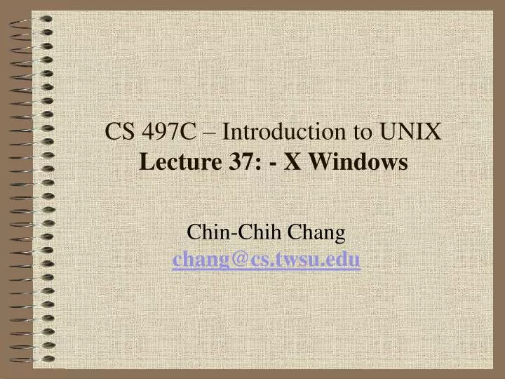 cs 497c introduction to unix lecture 37 x windows n.