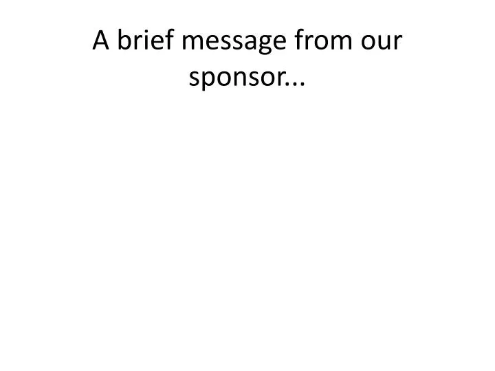 message from our sponsor