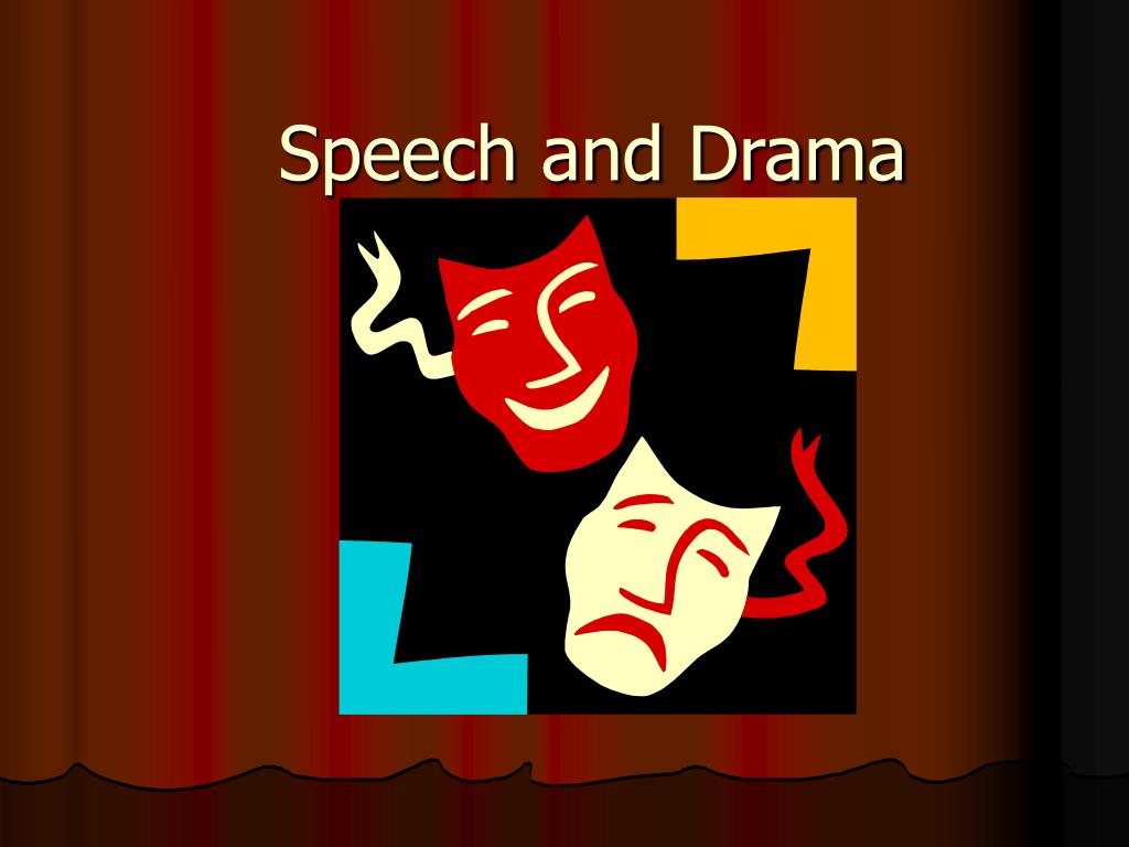 a speech about drama