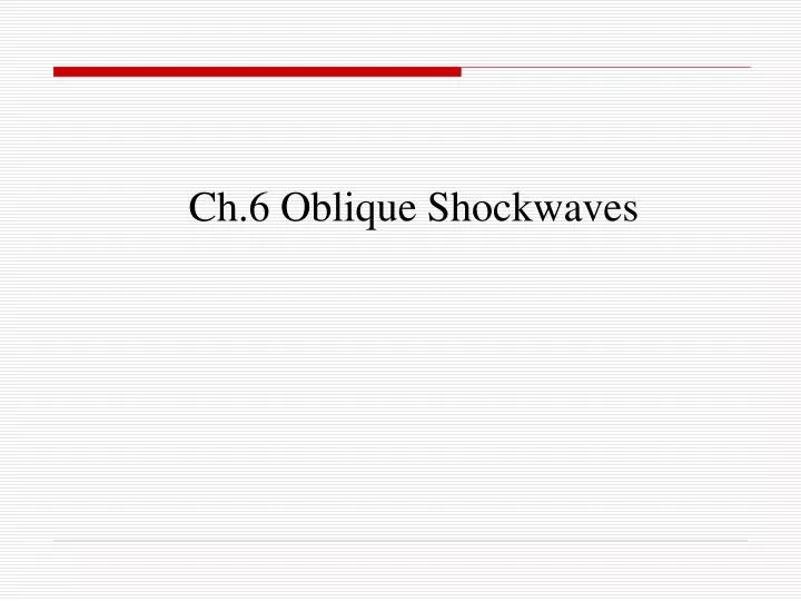 ch 6 oblique shockwaves n.