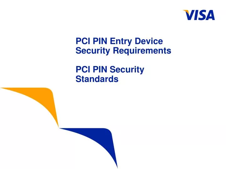 PPT PCI PIN Entry Device Security Requirements PCI PIN Security