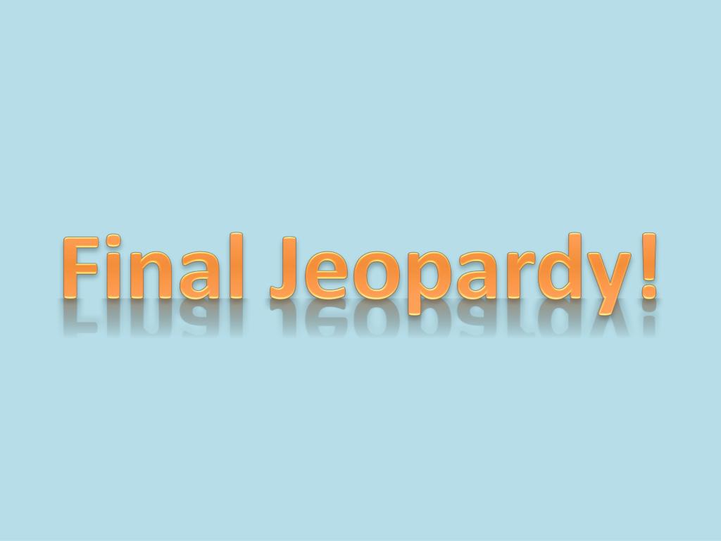 PPT Final Jeopardy! PowerPoint Presentation, free download ID5648833