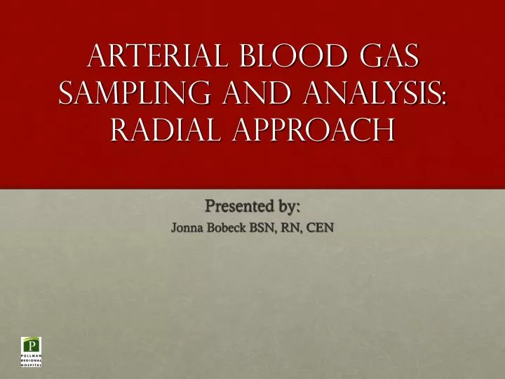 PPT - Arterial Blood Gas Sampling and analysis: Radial Approach ...