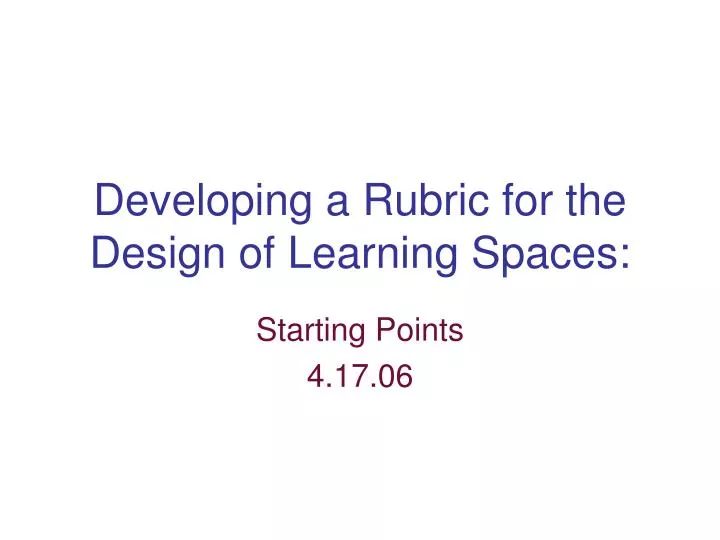 developing a rubric for the design of learning spaces n.