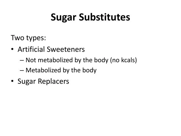 sugar substitutes n.