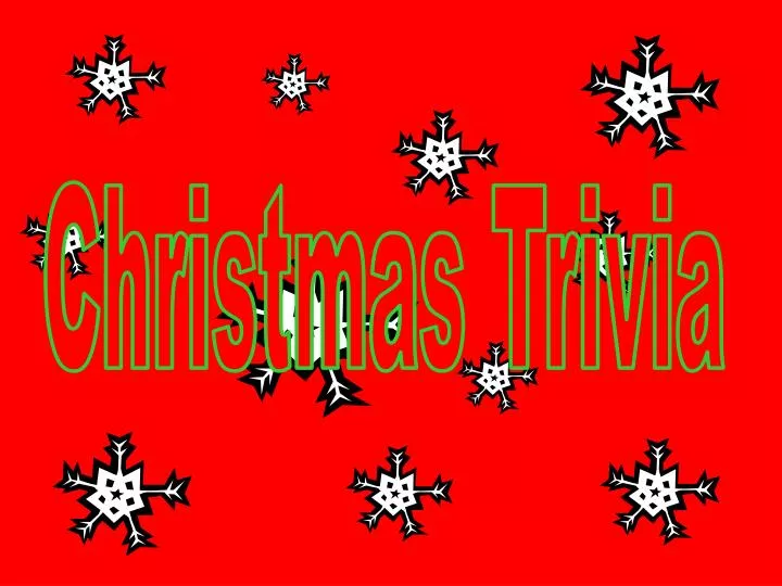 PPT Christmas Trivia PowerPoint Presentation Free Download ID 5651534