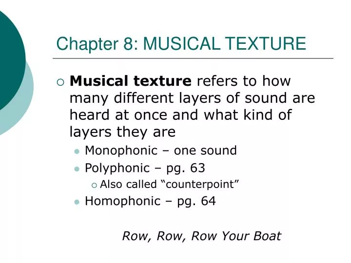 PPT - Chapter 8: MUSICAL TEXTURE PowerPoint Presentation, Free Download ...