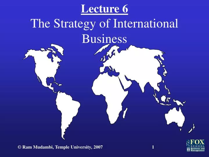 PPT - Lecture 6 The Strategy Of International Business PowerPoint ...