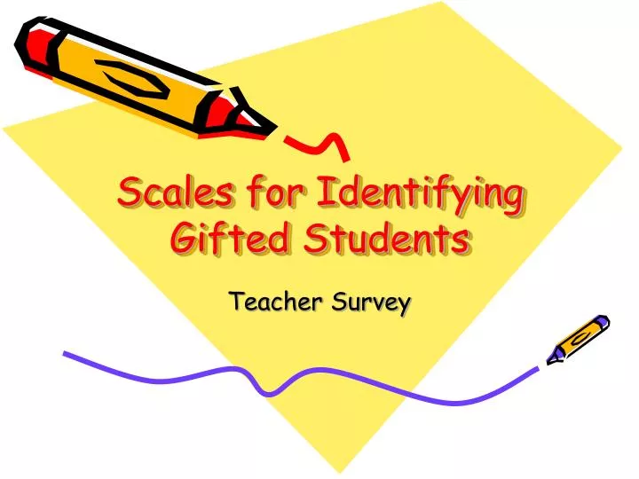 Scales For Identifying Gifted Students