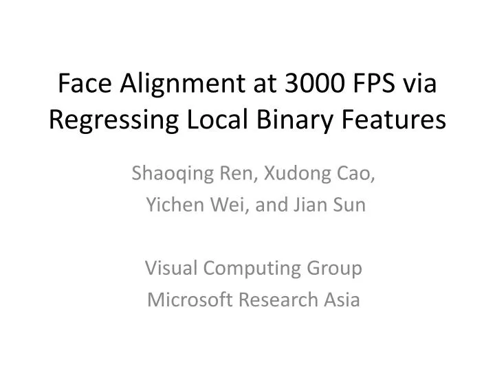 face alignment at 3000 fps via regressing local binary features n.