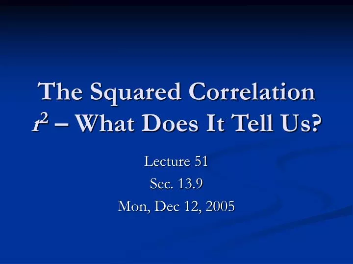 the squared correlation r 2 what does it tell us n.