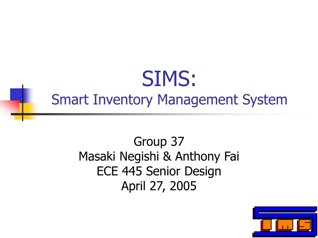 PPT - SIMS: Smart Inventory Management System PowerPoint Presentation, free  download - ID:5658666
