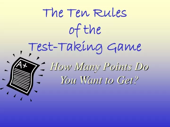 PPT The Ten Rules of the TestTaking Game PowerPoint