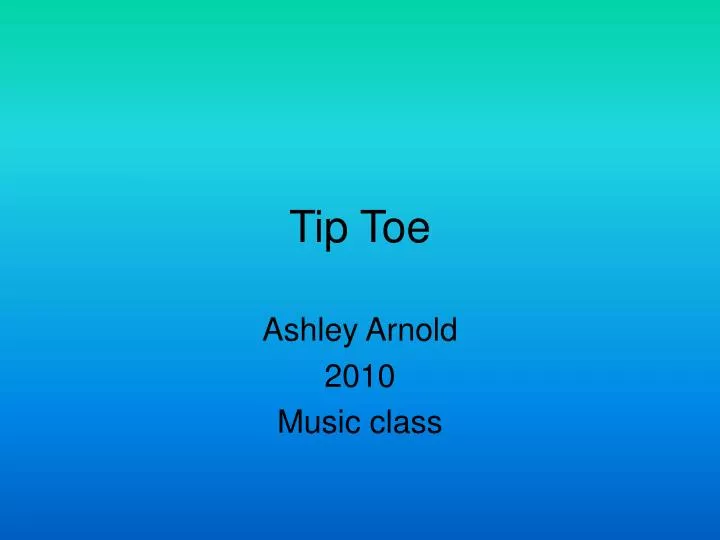 PPT Tip Toe PowerPoint Presentation, free download ID5660365