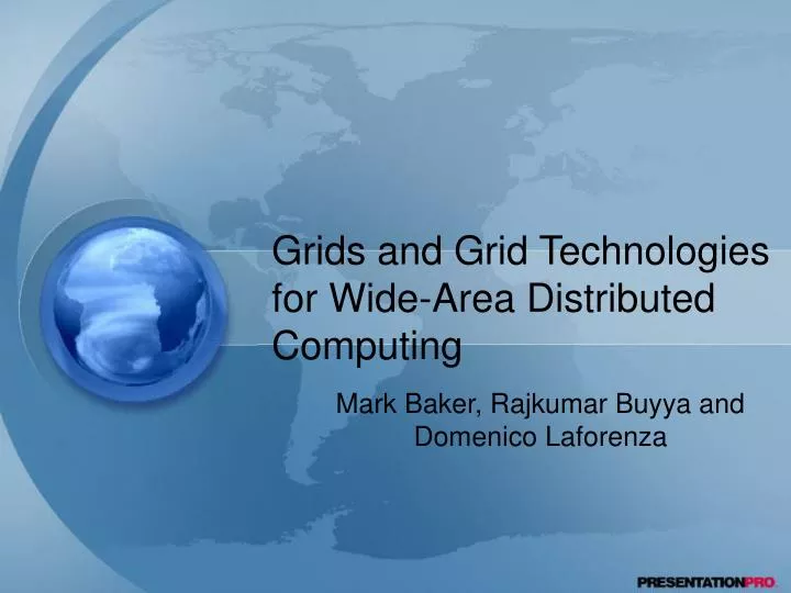 PPT - Grids and Grid Technologies for Wide-Area Distributed Computing ...
