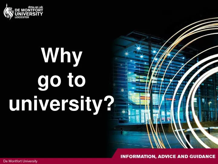 PPT - Why go to university? PowerPoint Presentation, free download - ID ...