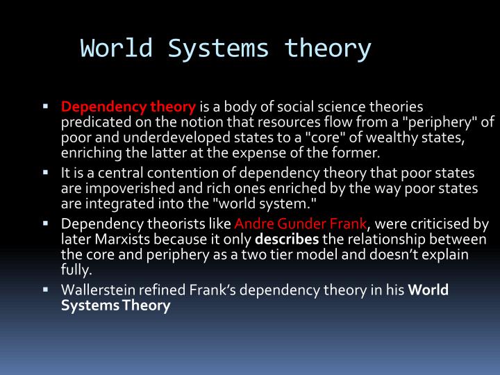 Dependency Theory and World Systems Theory Can