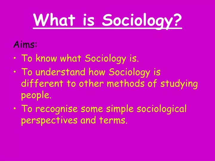 Ppt What Is Sociology Powerpoint Presentation Free