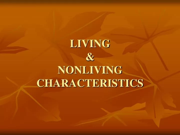 living nonliving characteristics n.