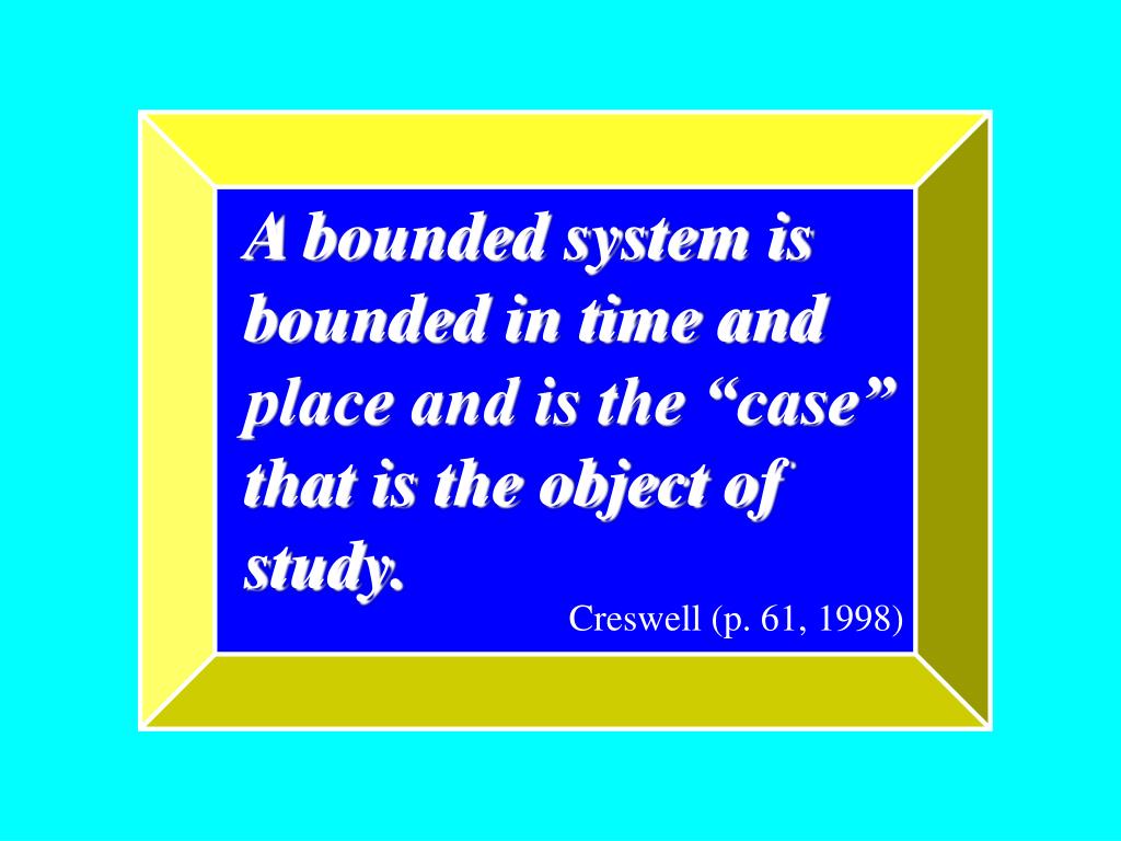 bounded system case study definition