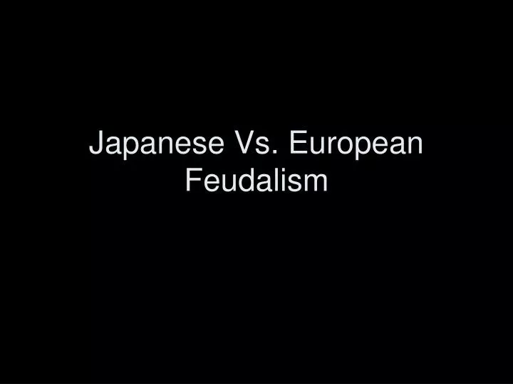 japanese vs european feudalism n.