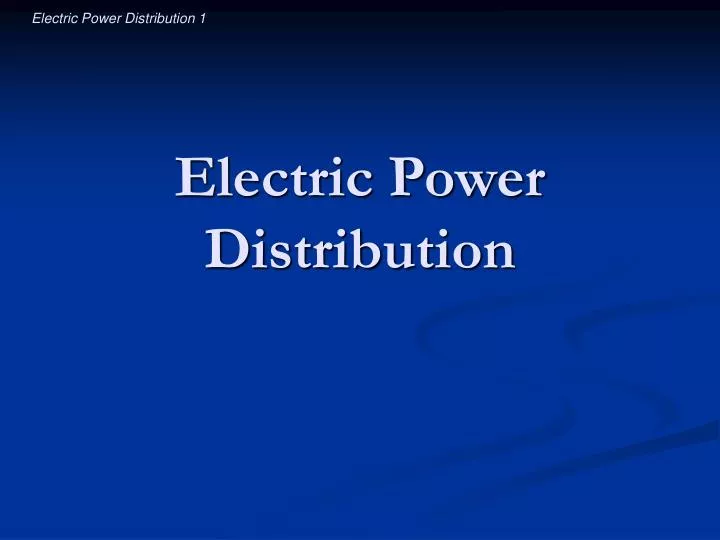 PPT Electric Power Distribution PowerPoint Presentation Free 