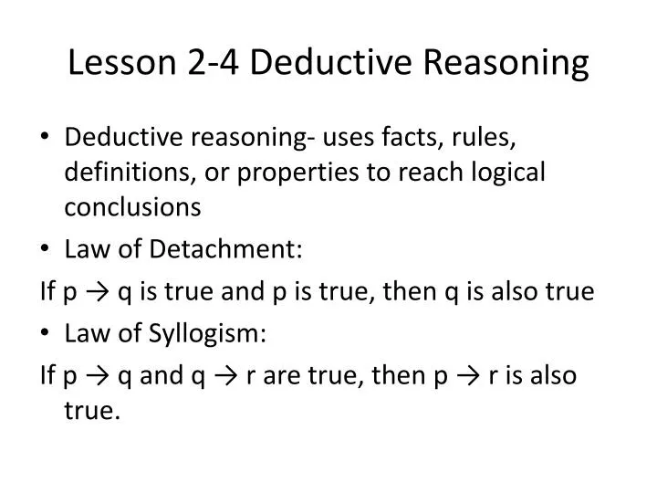 PPT - Lesson 2-4 Deductive Reasoning PowerPoint Presentation, free ...