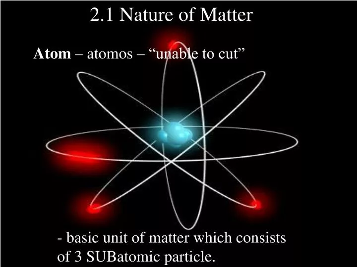 PPT - 2.1 Nature of Matter PowerPoint Presentation, free download -  ID:5670794