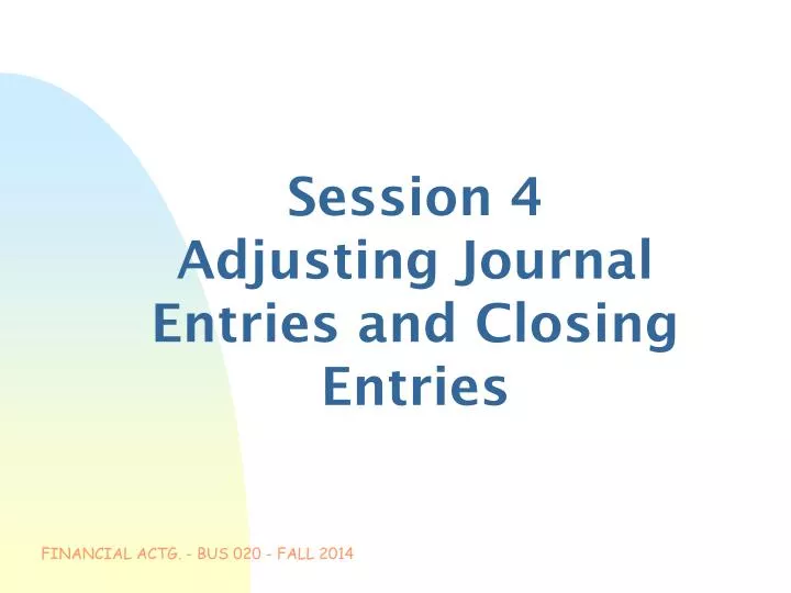 session 4 adjusting journal entries and closing entries n.