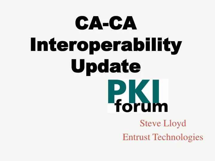 ca ca interoperability update n.