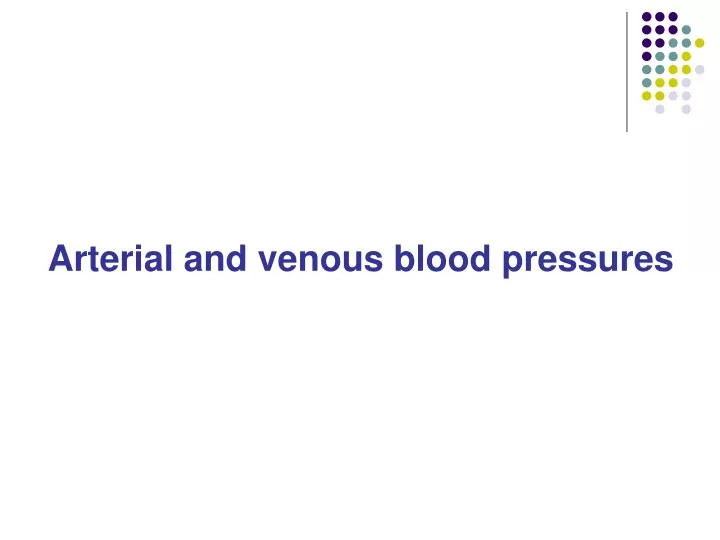 PPT Arterial and venous blood pressures PowerPoint Presentation, free download ID5673783