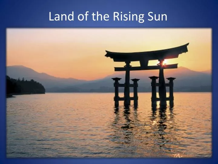 land of the rising sun n.