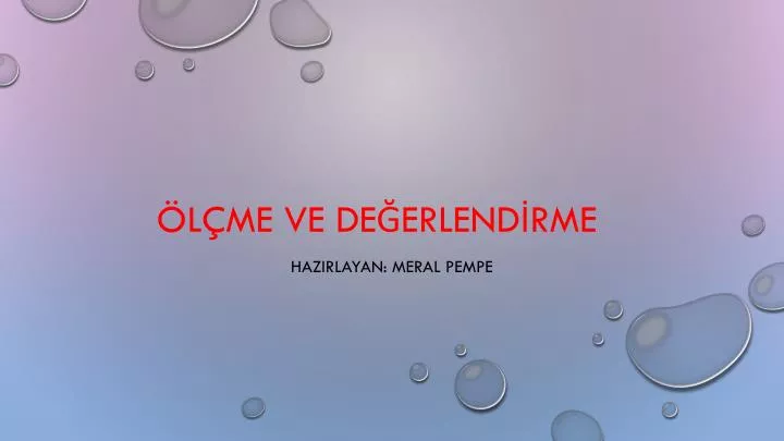 PPT - ÖLÇME VE DEĞERLENDİRME PowerPoint Presentation, Free Download ...