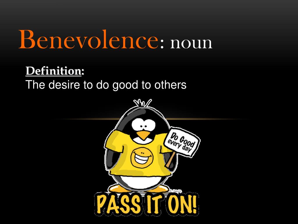 PPT - Benevolence : noun PowerPoint Presentation, free download - ID