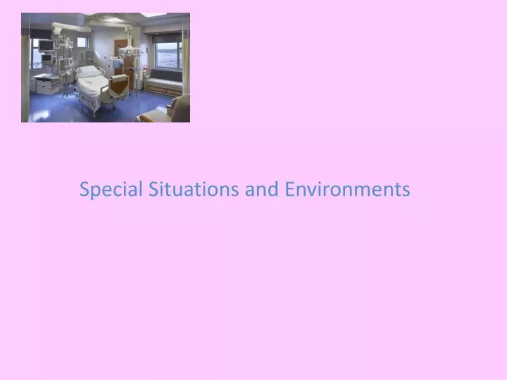 special situations and environments n.