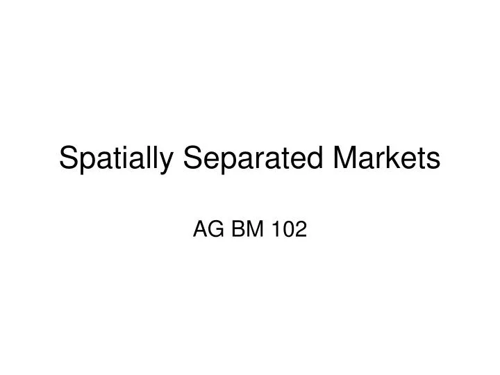 spatially separated markets n.