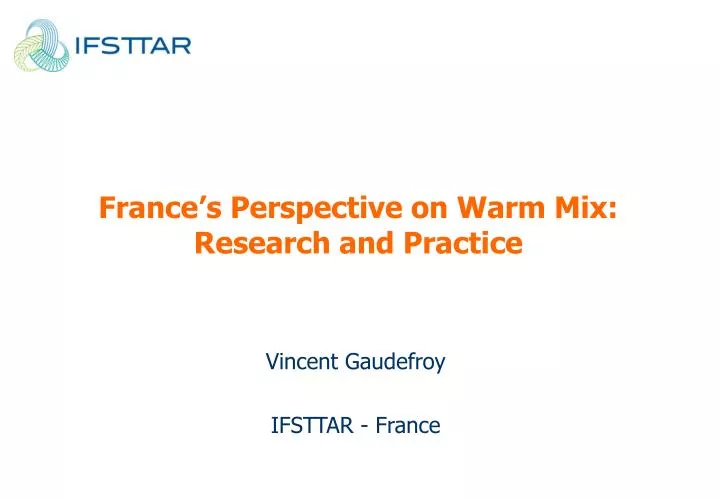 france s perspective on warm mix research and practice n.