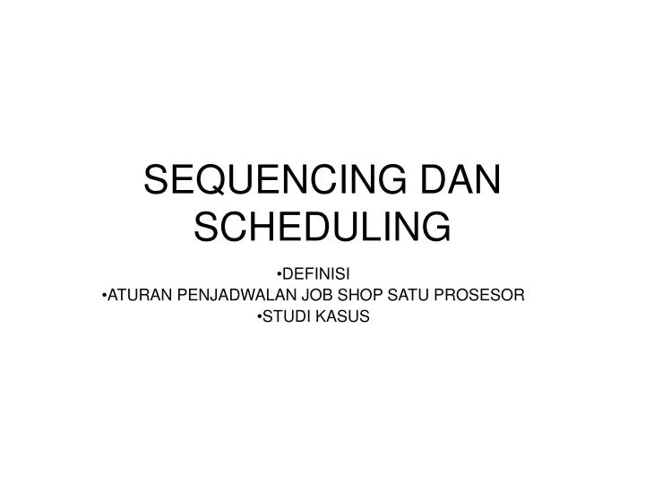 sequencing dan scheduling n.
