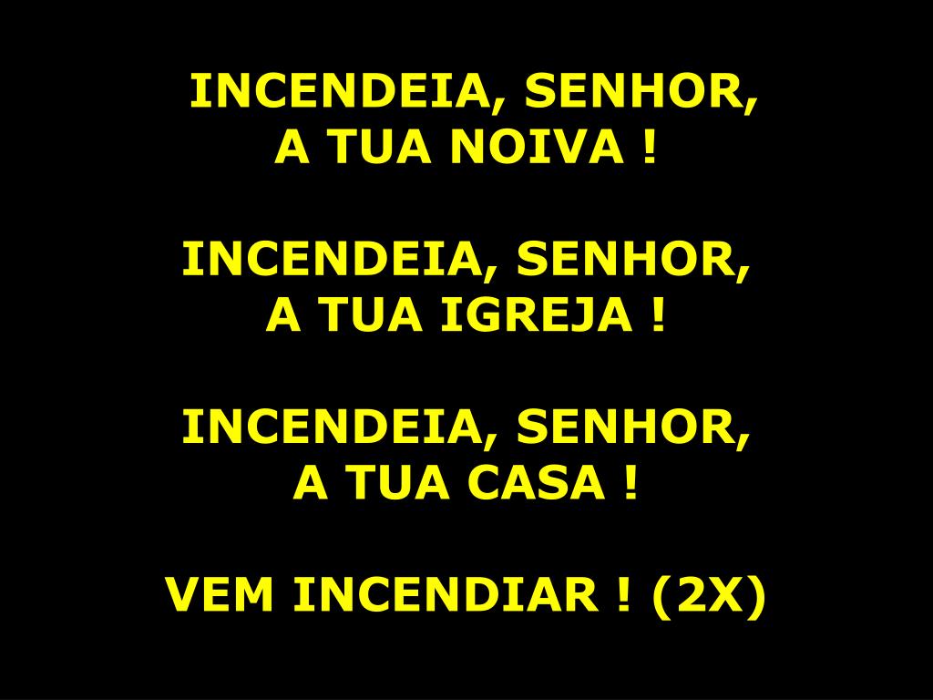 Incendeia Senhor A Tua Igreja Cifra - RETOEDU