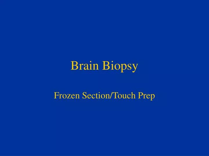 brain biopsy n.